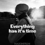 Everything Has It's Time (Explicit)