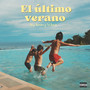 El Último Verano (Explicit)