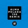 Alma Pelada 150Bpm (Remix)