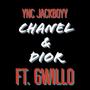 Chanel & Dior (feat. Gwillo) [Explicit]