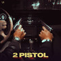 2 Pistol (Explicit)