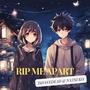 RIP ME APART (feat. Natsuko) [Explicit]