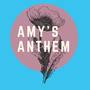 Amy's Anthem (Explicit)