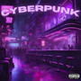 CYBERPUNK (Explicit)