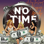 No Time (Explicit)