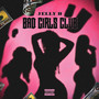 Bad Girls Club (Explicit)