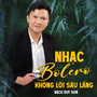 Nhạc Bolero Không Lời Sâu Lắng