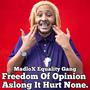 Freedom Of Opinion Aslong It Hurt None (Explicit)