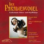 Der Paradiesvogel: Renate Kehr, Albert Schönberger