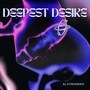 Deepest Desire (Explicit)