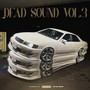 Dead Sound Vol. 3 (Explicit)