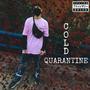 Cold Quarantine (Freestyle) [Explicit]