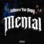 Mental (feat. Trav Money) [Explicit]