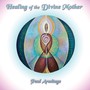 Healing of the Divine Mother