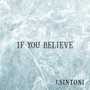 If You Believe