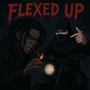 FLEXED UP (feat. Yabdiel) [Explicit]