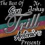 San Antonio's Trill Presents The Best Of Mr.Joshay (Explicit)