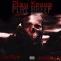 Play Kreep (feat. Top Flight) [Explicit]