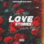 LOVE STORIES NEVER DIE E.P (Explicit)