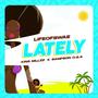 Lately (feat. King Millzz & Sampson O.G.A)