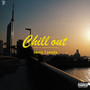 Chill out (Explicit)