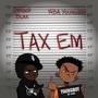 Gotta Tax Em (feat. Youngboy) [Explicit]