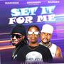 SET IT FOR ME (feat. Teddyride & Barsee Mocopala Kiloda)