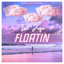 Floatin (Explicit)