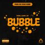 BUBBLE (feat. Stan Kubb, Lilron' & LRF) [Explicit]