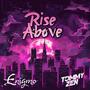 Rise Above (feat. Enigmo) [Explicit]