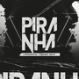 Piranha (Explicit)