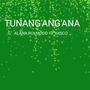 TUNANG'ANG'ANA (feat. YASCO) [Explicit]