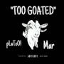 TOO GOATED (feat. marn0tfound) [Explicit]