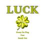 Luck (feat. BMA Sneak G.) [Explicit]