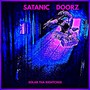 Satanic Doorz (Explicit)