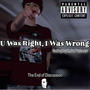 U WAS RIGHT I WAS WRONG (feat. ROYELL)