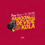 Baboon Will Devide Kola (Explicit)