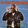 No Speaki Spanish My Love