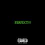 PERFECT!!! (Explicit)