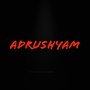 Adrushyam