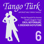 Üstada Saygıyla Tango - Türkçe Tangolar 6