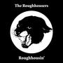 Roughhousin' (Explicit)