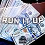 Run It Up (Explicit)