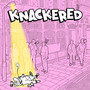 KNACKERED (Explicit)