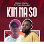 Kin na so (feat. Bukey Marley)