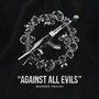 AGAINST ALL EVILS