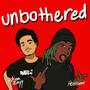 Unbothered (feat. Hexrtsweet) [Explicit]