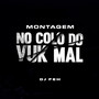 Montagem No Colo do Vuk Mal (Explicit)