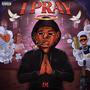 I Pray (Explicit)