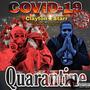 Covid19 The Quarantine (Explicit)